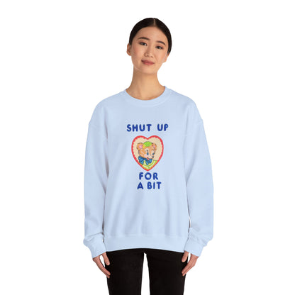 Casual Crewneck Unisex Sweatshirt — "shut the fuck up a bit" with Cute Graphic