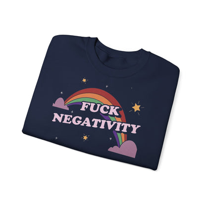 Crewneck Sweatshirt — "Fuck Negativity" Rainbow Anti-Negative Vibe