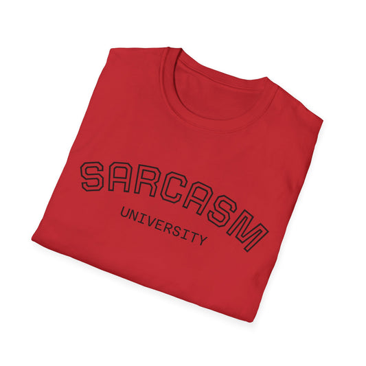 Sarcasm University T-Shirt - Statement Unisex Tee