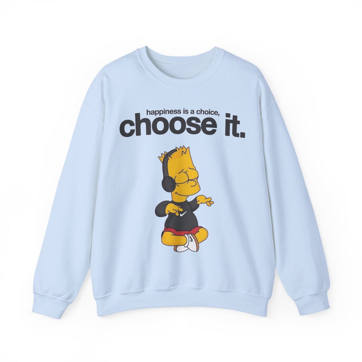 Choose It Crewneck Sweatshirt – "happiness is a choice" Graphic