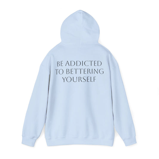 Motivational Hoodie — "Be Addicted to Bettering Yourself" Inspirational Back Print