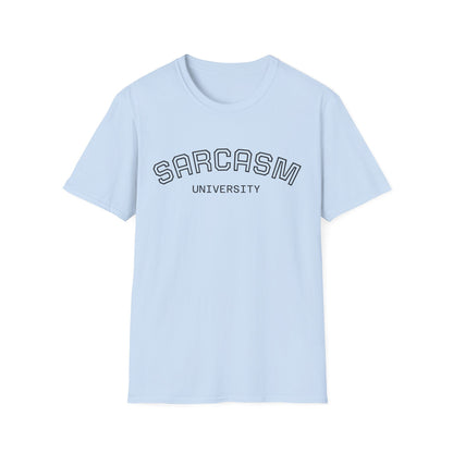 Sarcasm University T-Shirt - Statement Unisex Tee