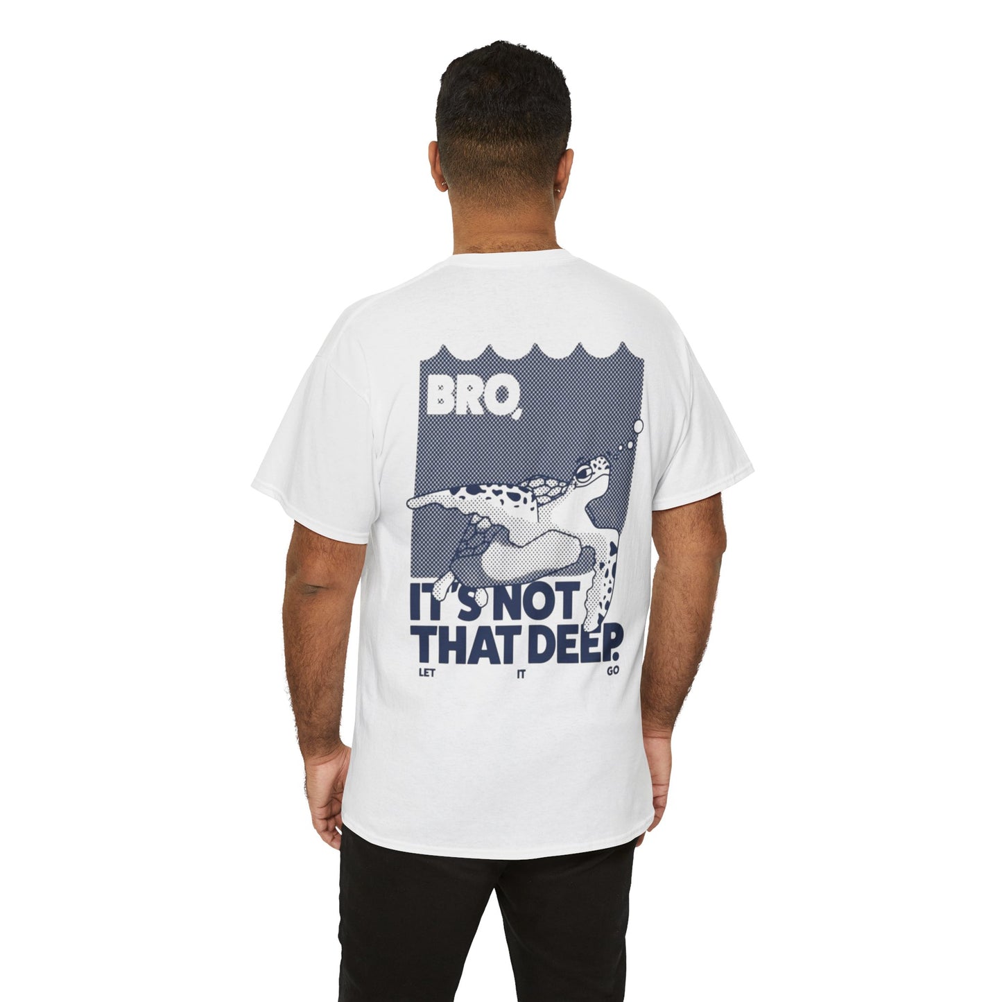 Unisex Graphic Tee - Bro, it is not that deep.