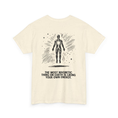 Unisex Cotton Tee - 'Liking Your Own Energy' Magnet