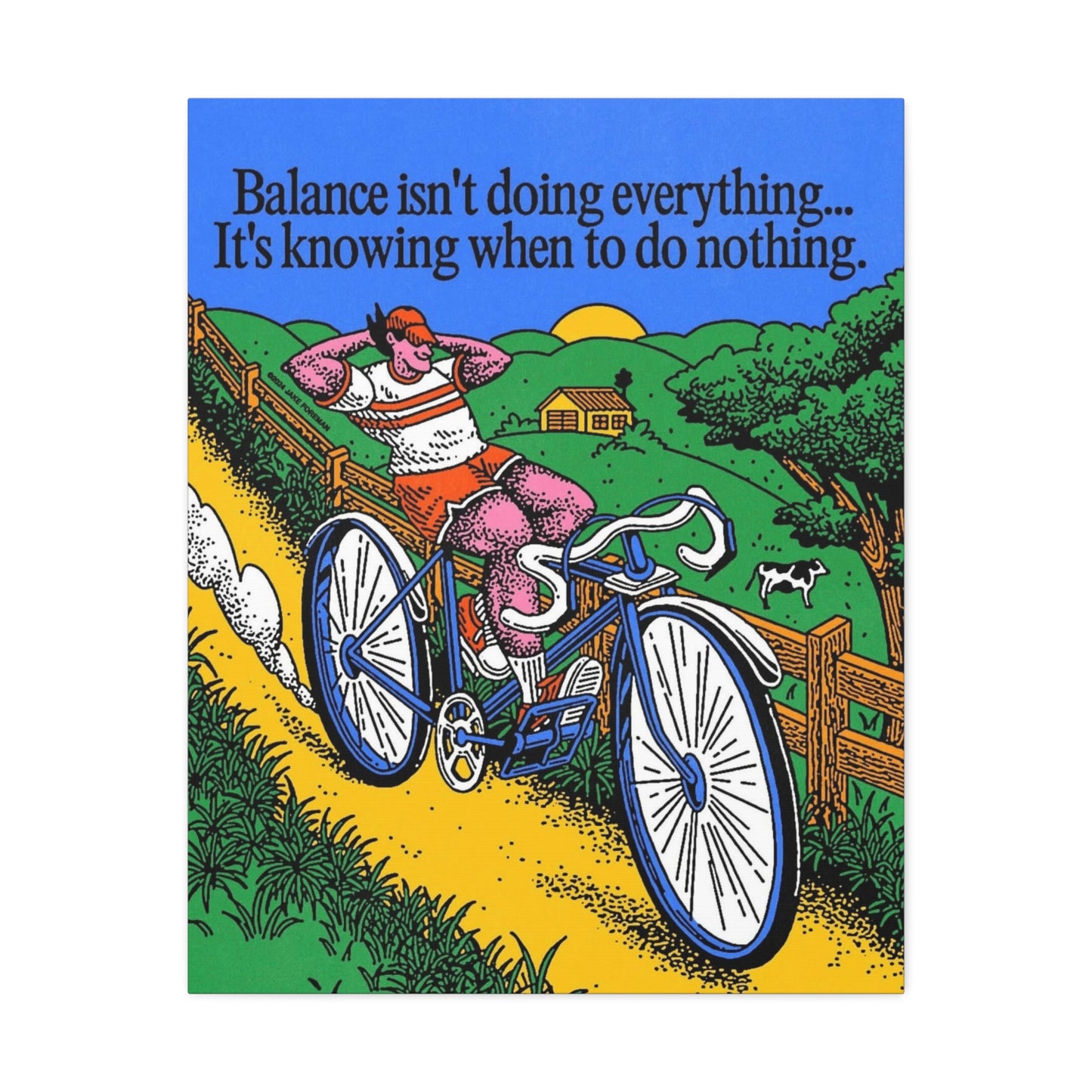 Stretched Canvas with Unique & Meaningful Cycle - Balance isn't everything.
