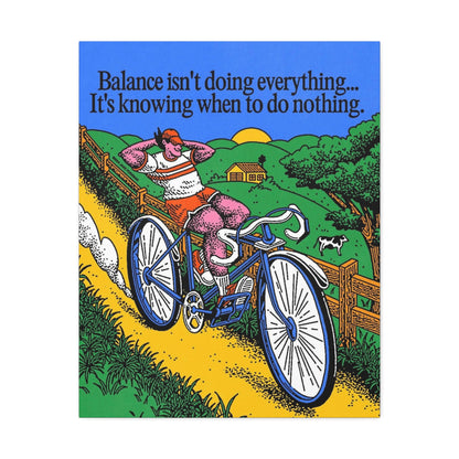 Stretched Canvas with Unique & Meaningful Cycle - Balance isn't everything.