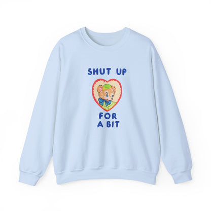 Casual Crewneck Unisex Sweatshirt — "shut the fuck up a bit" with Cute Graphic