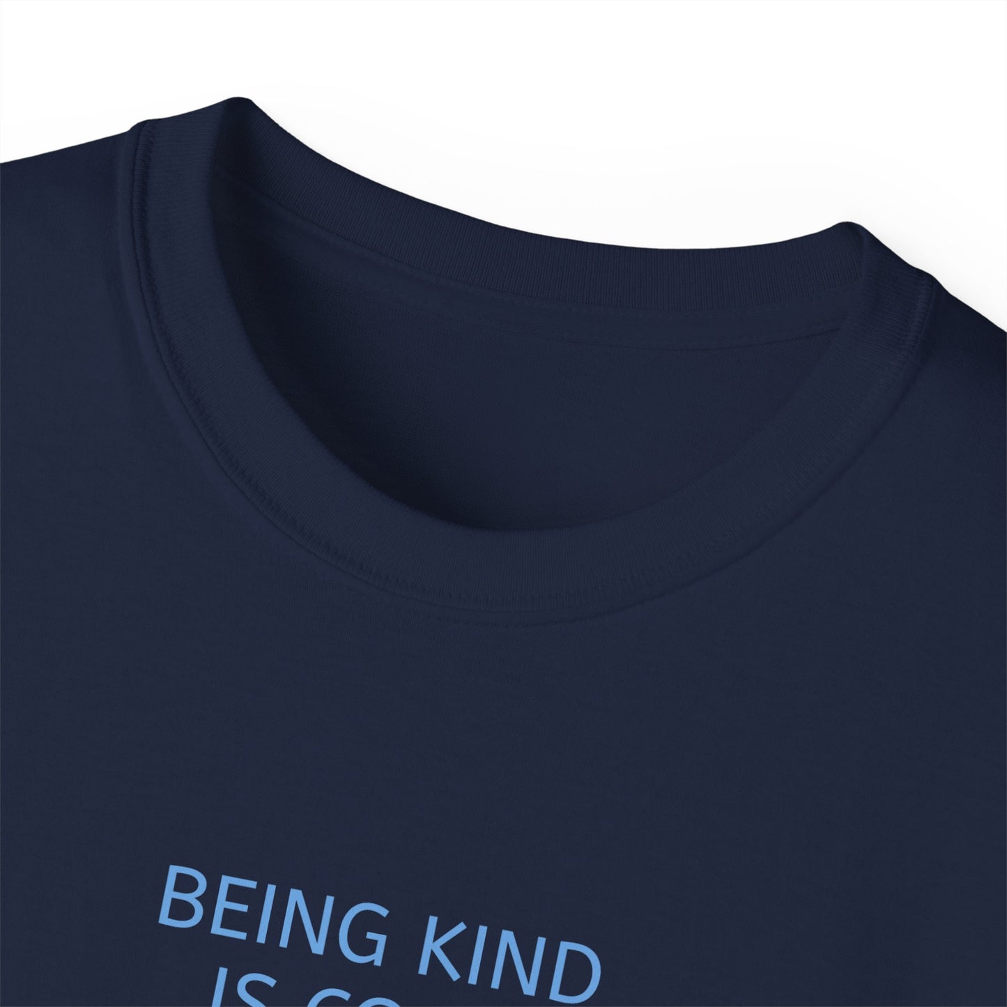 Unisex Ultra Cotton Tee - Being kind is cool