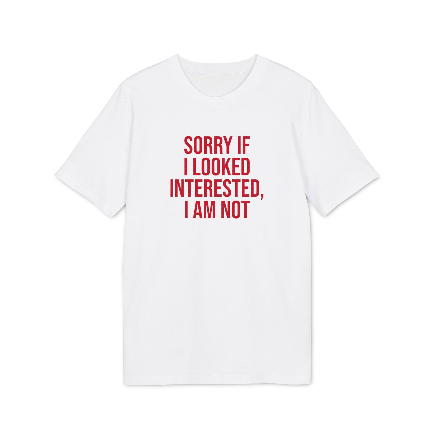 Graphic Unisex Tee - 'Not Interested' Cool and Direct Design T-Shirt