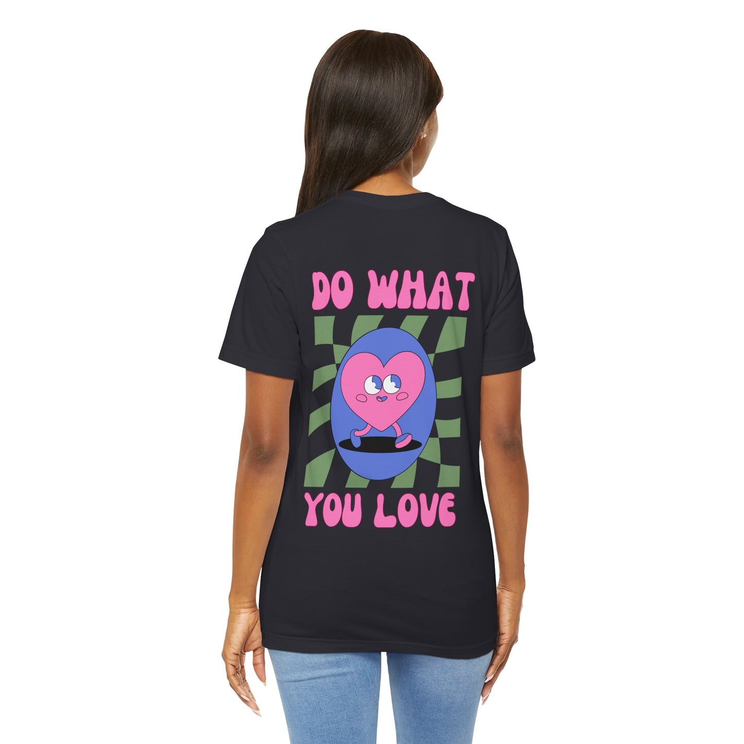 Unisex Jersey Short Sleeve Tee - Do What You Love