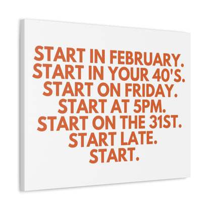 Stretched Canvas Wall Art - Start at 5pm or 40 or Late