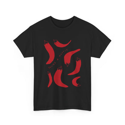 You are Hottie babe with Pepper Design - Unisex Cotton Tee