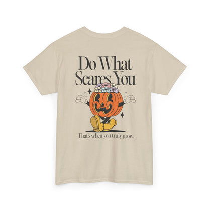 Unisex Graphic Tee - 'Do What Scares You' Inspirational Design