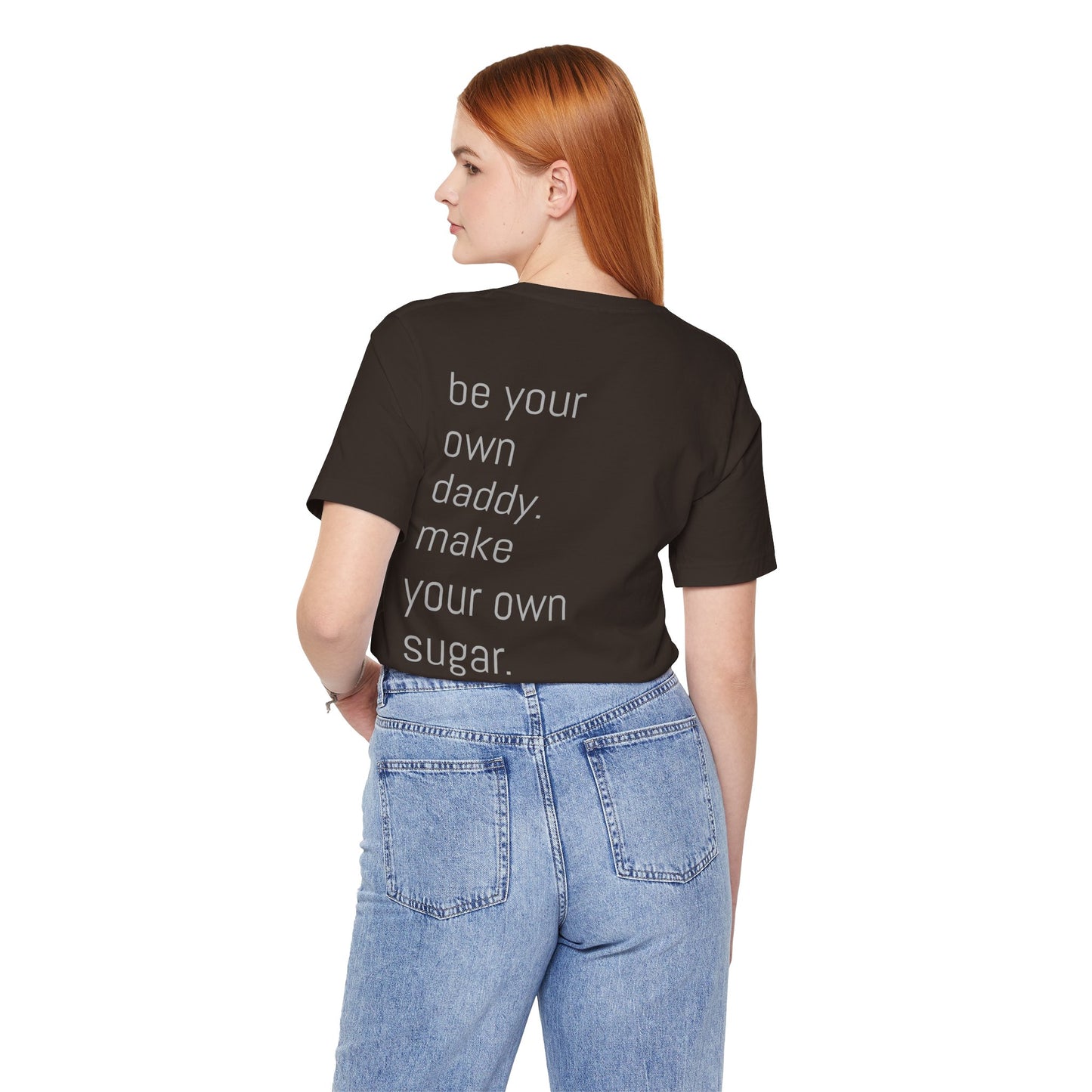 Unisex Motivation T-Shirt - 'Be Your Own Daddy' Unisex Tee