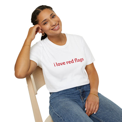 i love red flags Design Unisex T-Shirt - Trendy and Casual Graphic Tee