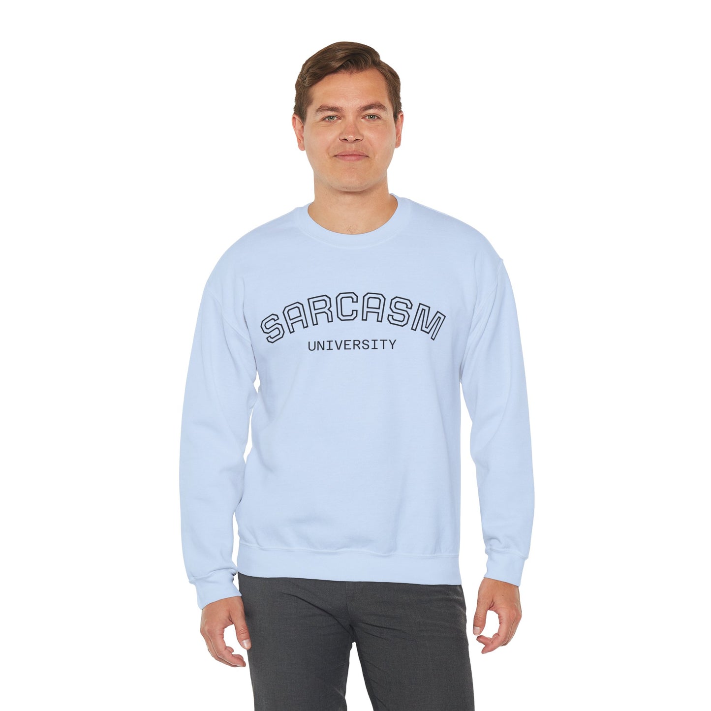 Sarcasm University Crewneck Unisex Sweatshirt — Funny SARCASM UNIVERSITY Pullover