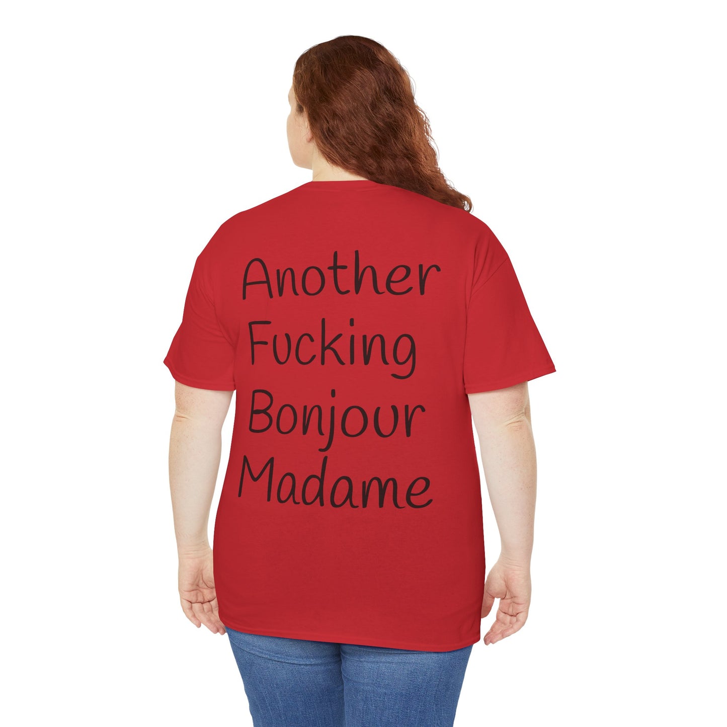Unisex Graphic Tee - Another Fucking Bonjour Madame Design
