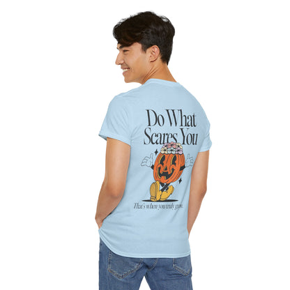Unisex Graphic Tee - 'Do What Scares You' Inspirational Design