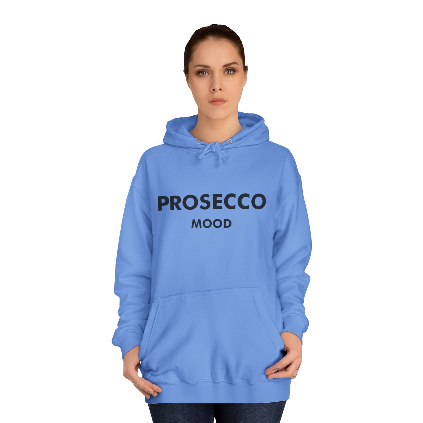 Prosecco Mood Unisex Hoodie — Funny Wine Lover Pullover