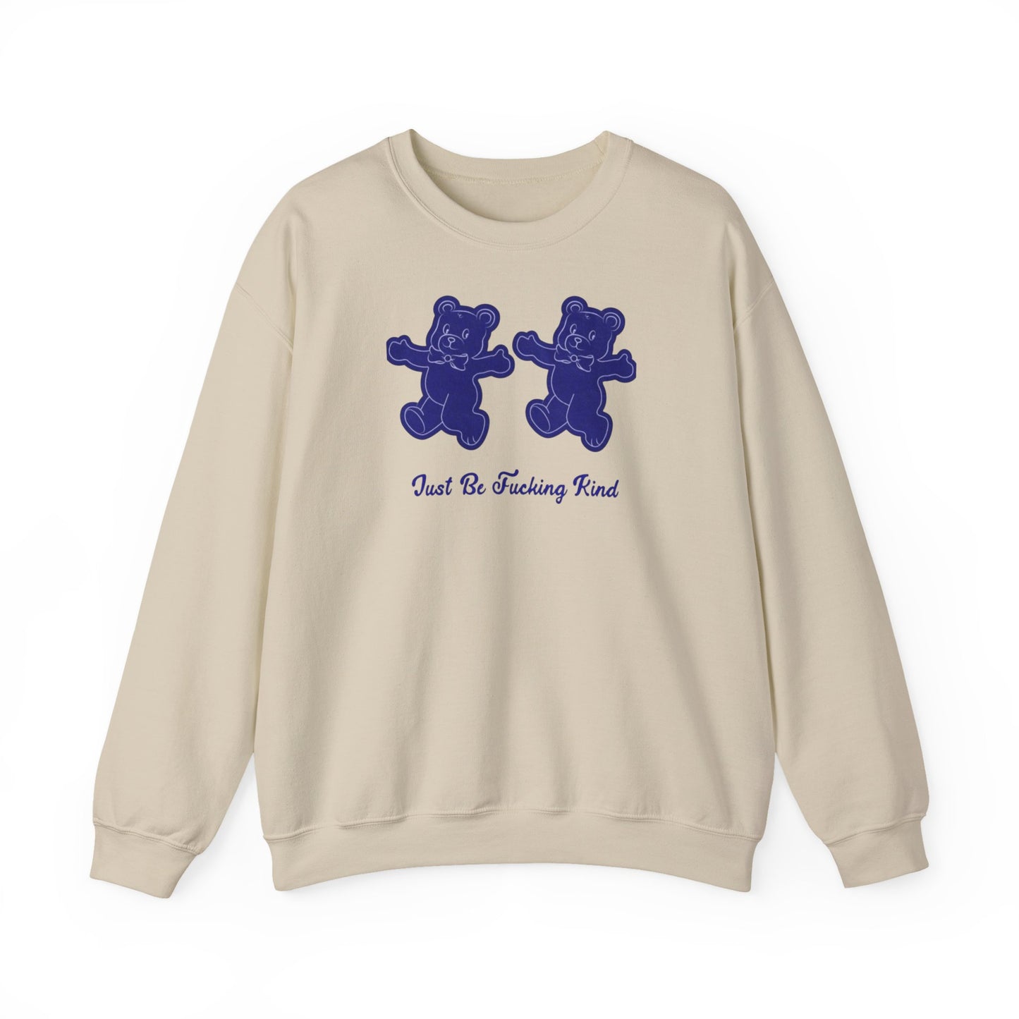 "just be fucking kind" Crewneck Sweatshirt — Bold Kindness Statement Pullover