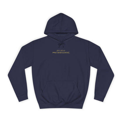 Bonjour Motherfuckers College Hoodie — Bold Campus Graphic Hoodie