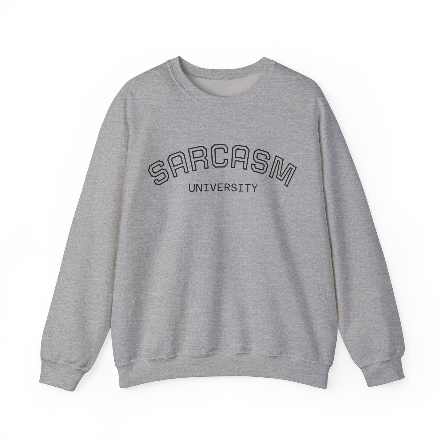 Sarcasm University Crewneck Unisex Sweatshirt — Funny SARCASM UNIVERSITY Pullover