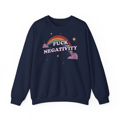 Crewneck Sweatshirt — "Fuck Negativity" Rainbow Anti-Negative Vibe