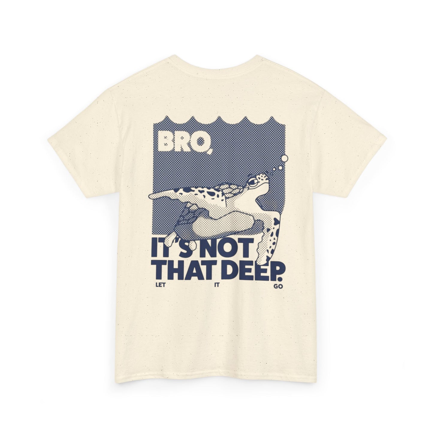Unisex Graphic Tee - Bro, it is not that deep.