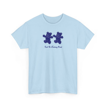 Unisex Cute and Direct T-Shirt Design - Just Be Fucking Kind