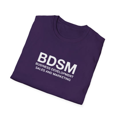 BDSM (Business Development Sales & Marketing) Funny Novelty T-Shirt - Sarcastic Office Humor Tee