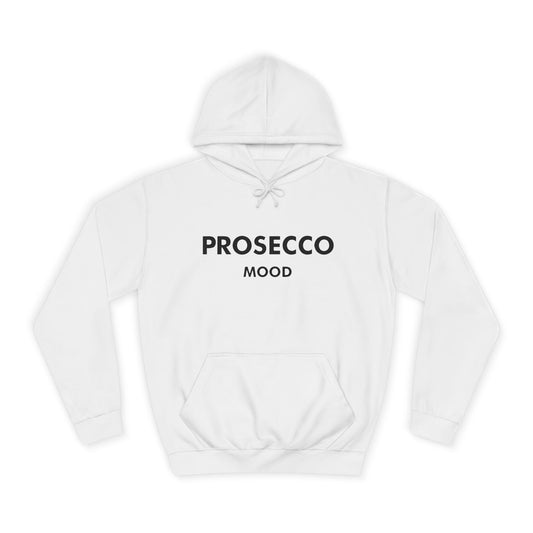 Prosecco Mood Unisex Hoodie — Funny Wine Lover Pullover