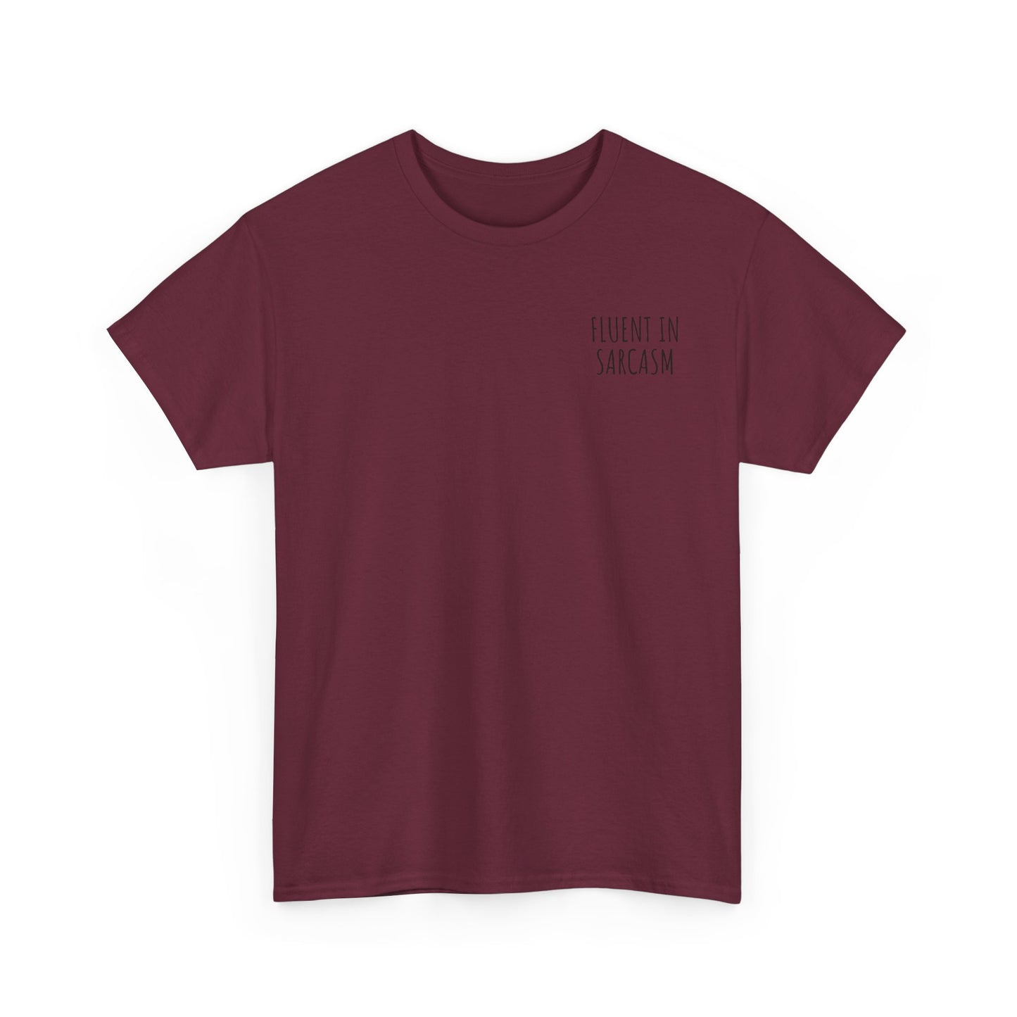 Fluent in Sarcasm - Minimalist Embroidered T-Shirt, Casual & Witty