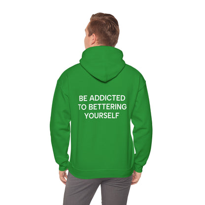 Unisex Cotton Hoodie - Be Addicted to Bettering Yourself Heavy Blend Sweatshirt