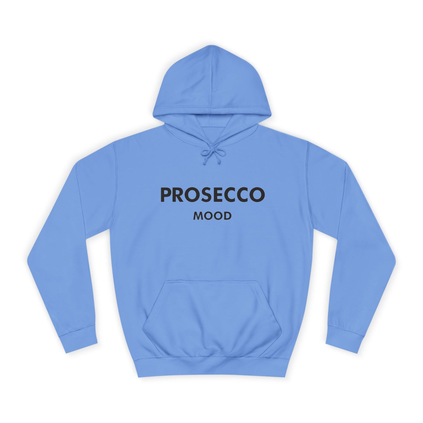 Prosecco Mood Unisex Hoodie — Funny Wine Lover Pullover