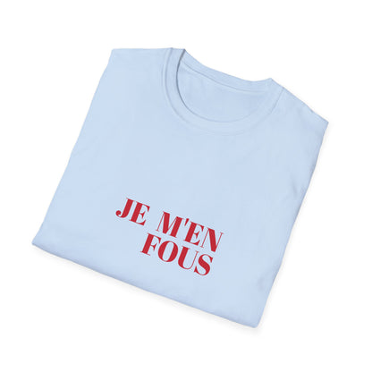 Casual Unisex Softstyle T-Shirt - "JE M'EN FOUS" Statement Tee