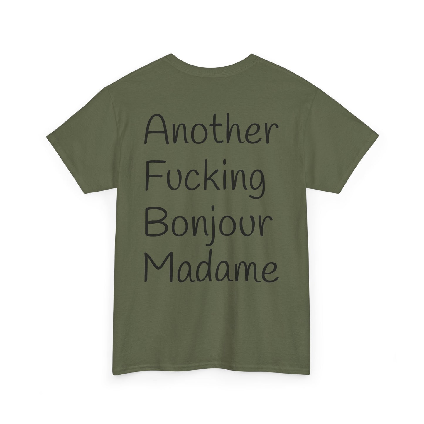 Unisex Graphic Tee - Another Fucking Bonjour Madame Design