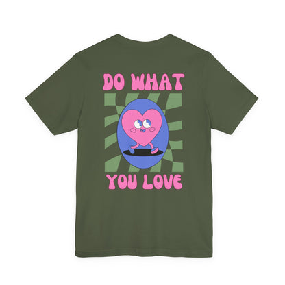 Unisex Jersey Short Sleeve Tee - Do What You Love
