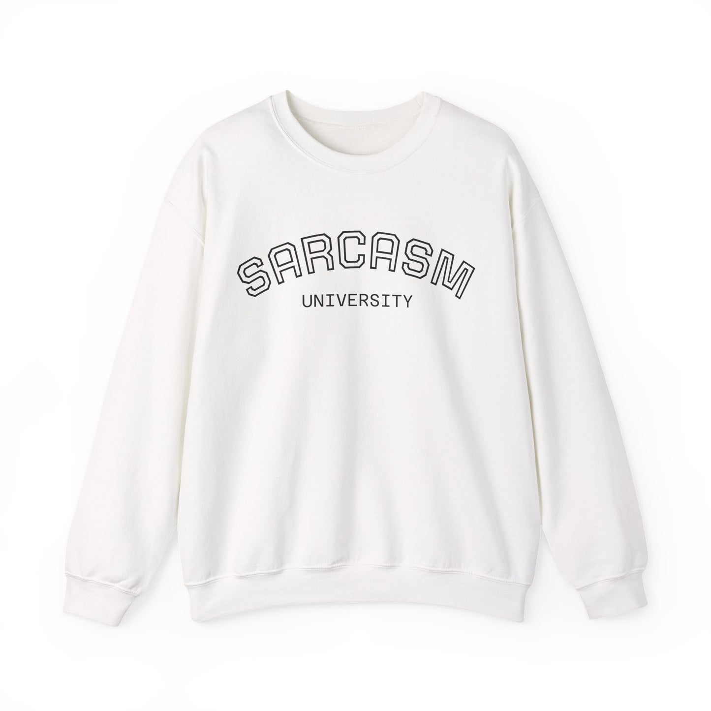 Sarcasm University Crewneck Unisex Sweatshirt — Funny SARCASM UNIVERSITY Pullover