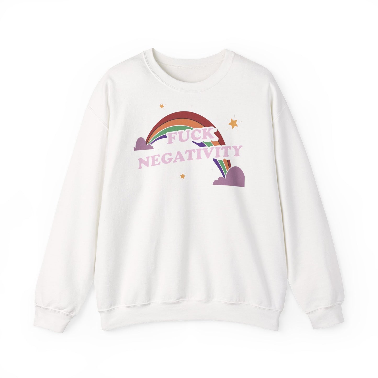Crewneck Sweatshirt — "Fuck Negativity" Rainbow Anti-Negative Vibe