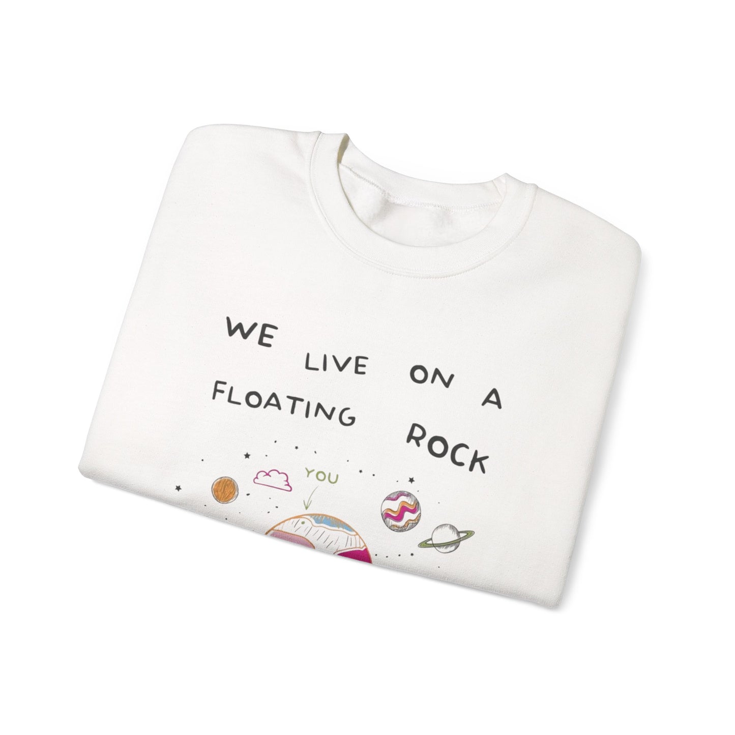 Relaxed Cozy Pullover Crewneck Unisex Sweatshirt — "We Live on a Floating Rock" Earthy Space Graphic