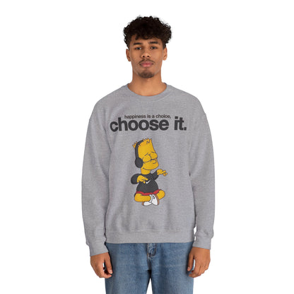 Choose It Crewneck Sweatshirt – "happiness is a choice" Graphic