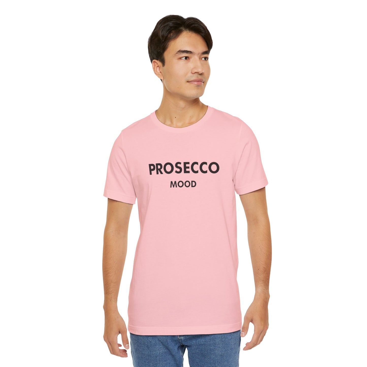 Prosecco Mood Unisex T‑Shirt — Funny Wine Tee for Wine Lovers
