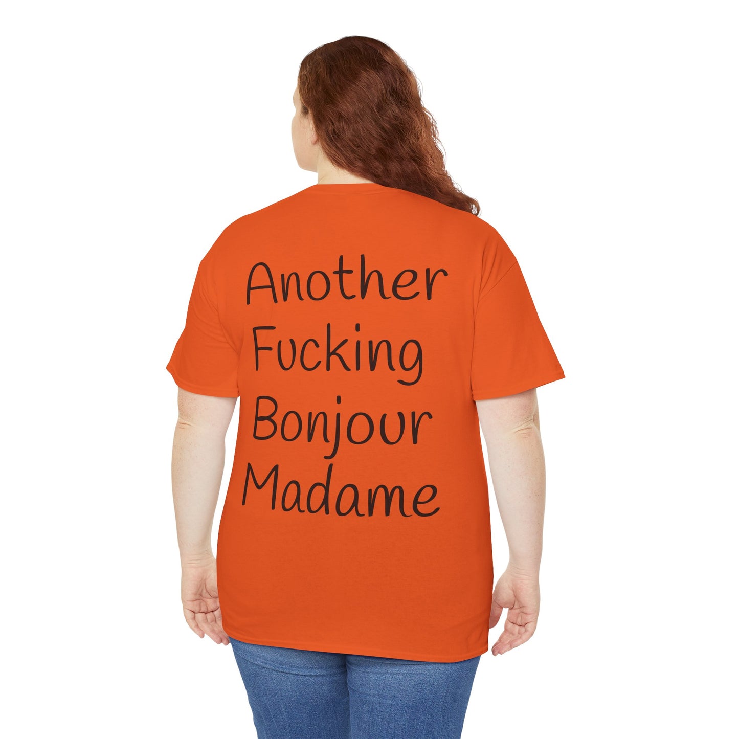 Unisex Graphic Tee - Another Fucking Bonjour Madame Design