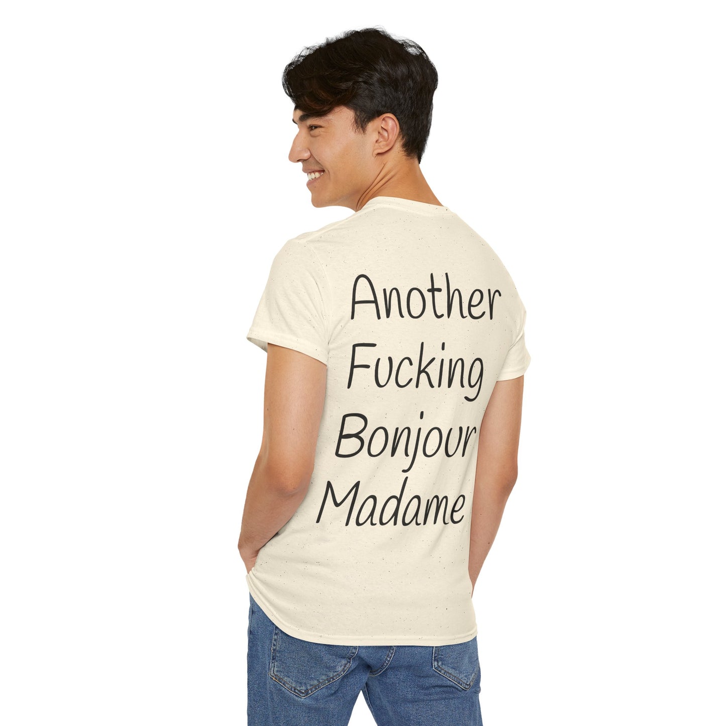 Unisex Graphic Tee - Another Fucking Bonjour Madame Design