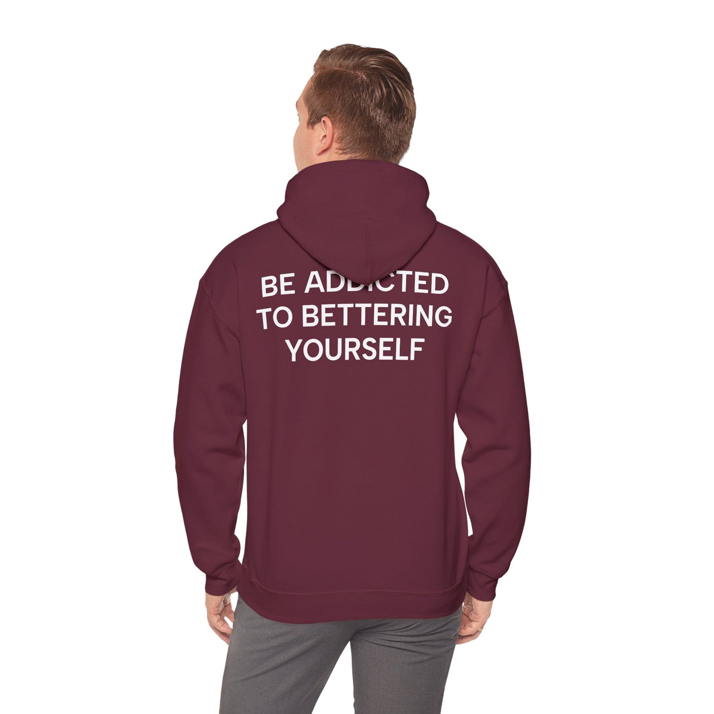 Unisex Cotton Hoodie - Be Addicted to Bettering Yourself Heavy Blend Sweatshirt