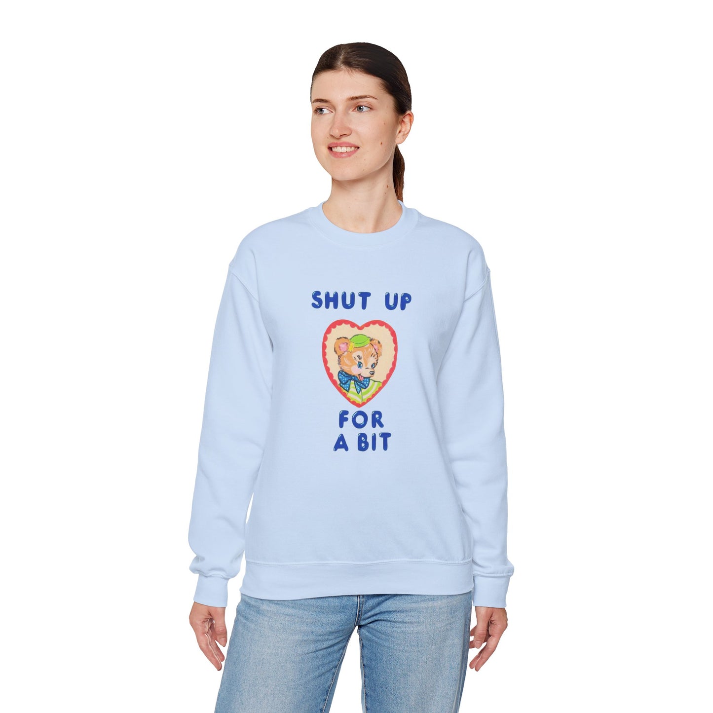 Casual Crewneck Unisex Sweatshirt — "shut the fuck up a bit" with Cute Graphic